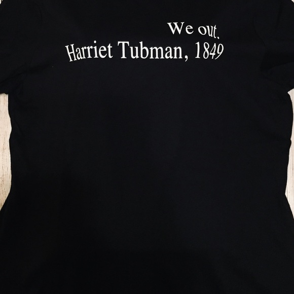 Harriet Tubman, 1849 -“We Out.” T-shirt - Picture 3 of 4